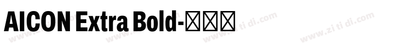 AICON Extra Bold字体转换